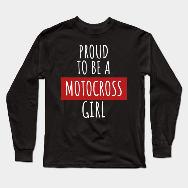 Motocross proud to be a girl Long Sleeve T-Shirt by maxcode